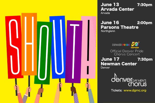 Denver Gay Men's Chorus Presents: Shout! (Official Denver Pride Chorus Concert @ The Newman Center)