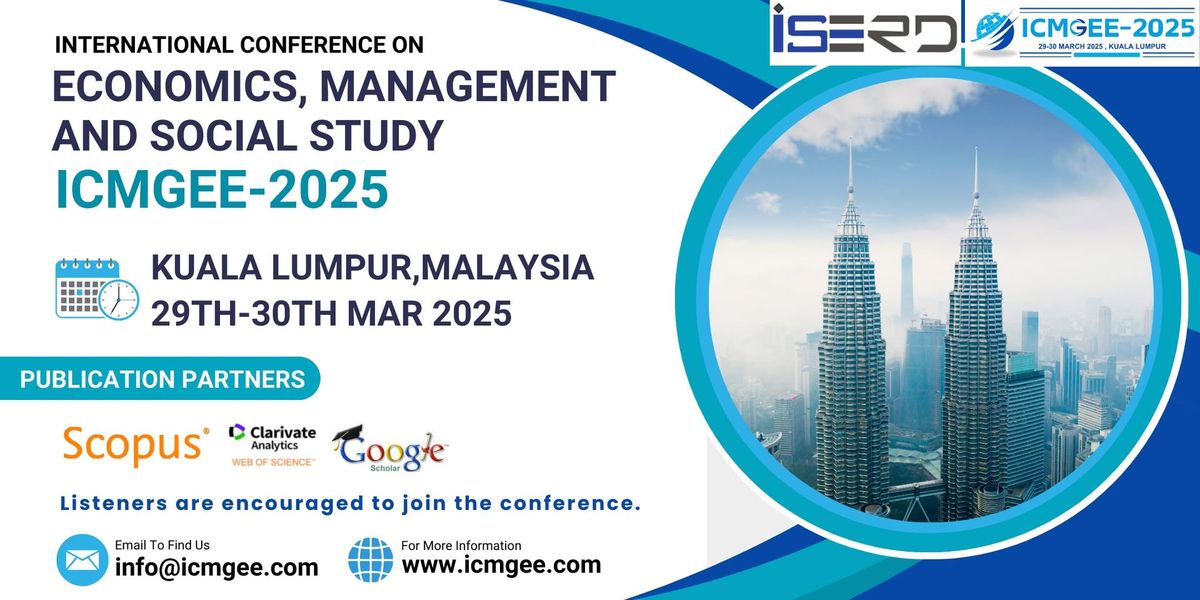 Join Us at International Conference on Economics, Management and Social Study in Kuala Lumpur! 