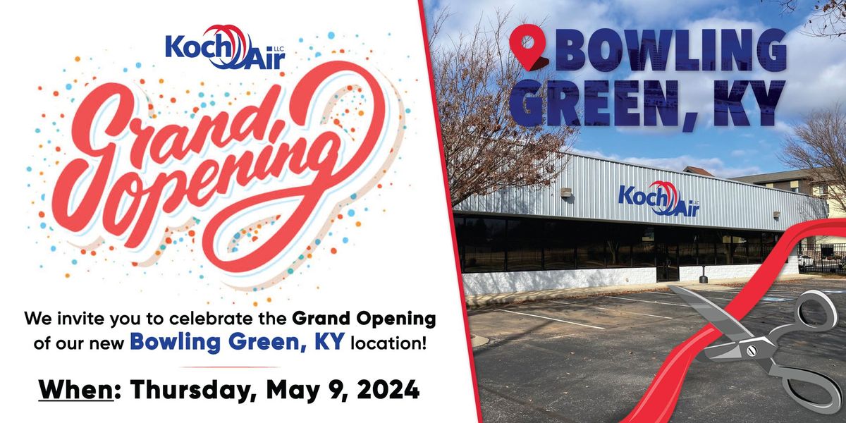 Bowling Green, KY Grand Opening & Celebration