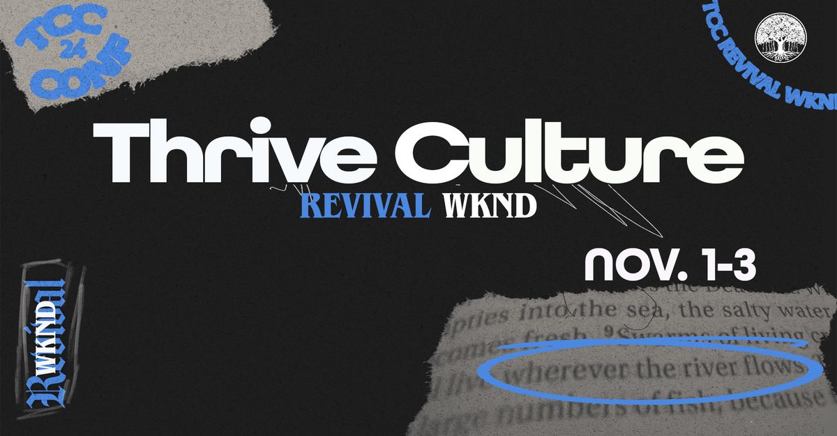 Thrive Culture: REVIVAL WKND