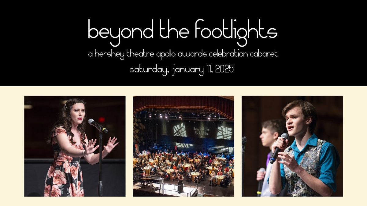 Beyond the Footlights - A Hershey Theatre Apollo Awards Celebration Cabaret