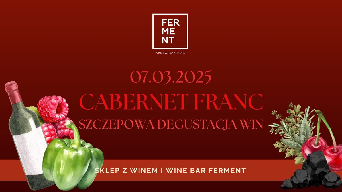 Cabernet Franc: szczepowa degustacja win