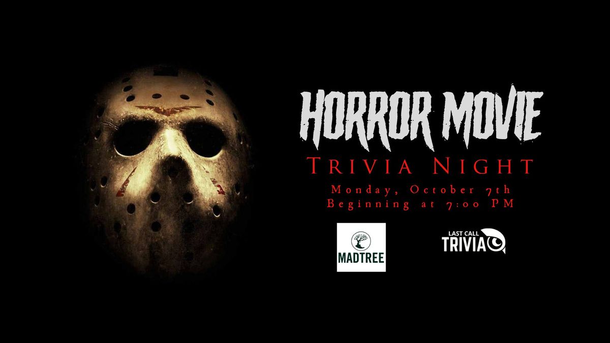 Horror Movie Themed Trivia at MadTree Brewing 7:00PM to 9:00PM