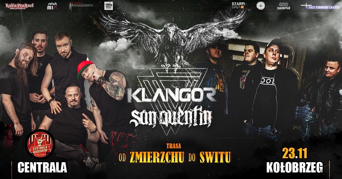 KLANGOR & San Quentin | Centrala Ko\u0142obrzeg