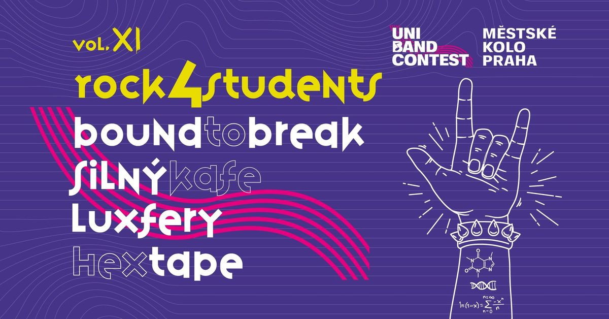 Rock4Students - vol. 11 & UniBand Contest \/ m\u011bstsk\u00e9 kolo Praha