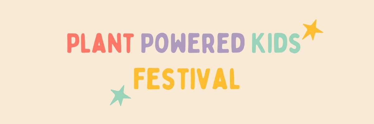 Plant Powered Kids Festival