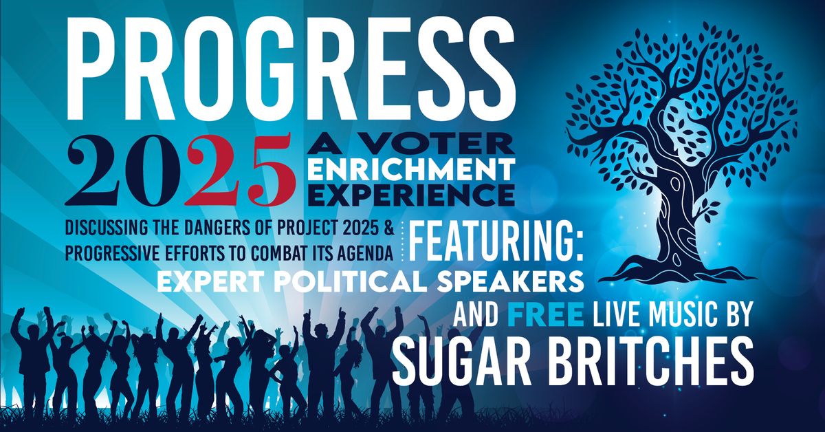 PROGRESS 2025: A Voter Enrichment Experience