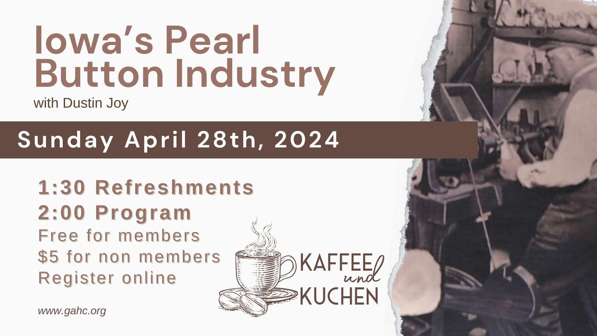Kaffee und Kuchen: Iowa's Pearl Button Industry
