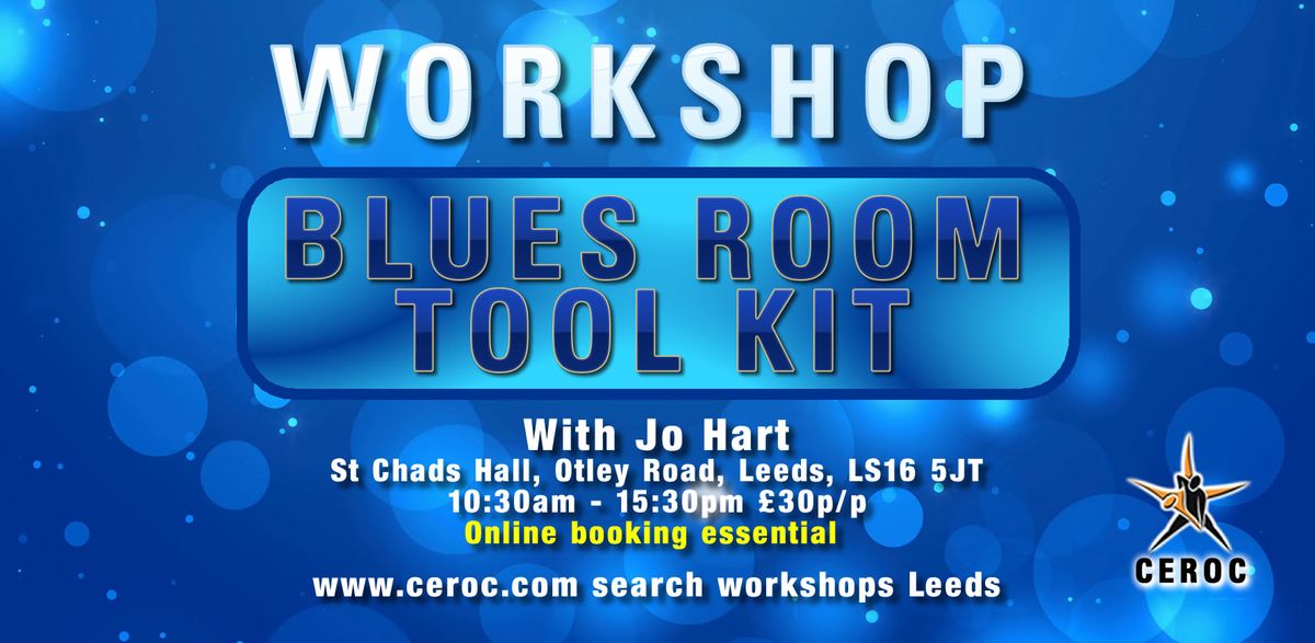 Blues Room Toolkit Workshop Leeds - Sat 21 Sep 2024