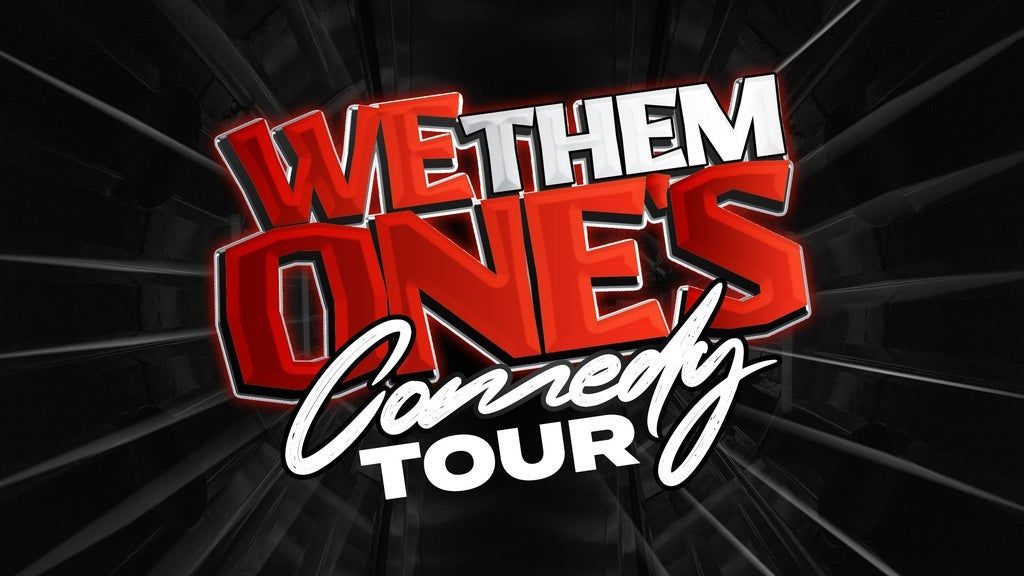 We Them One's Comedy Tour