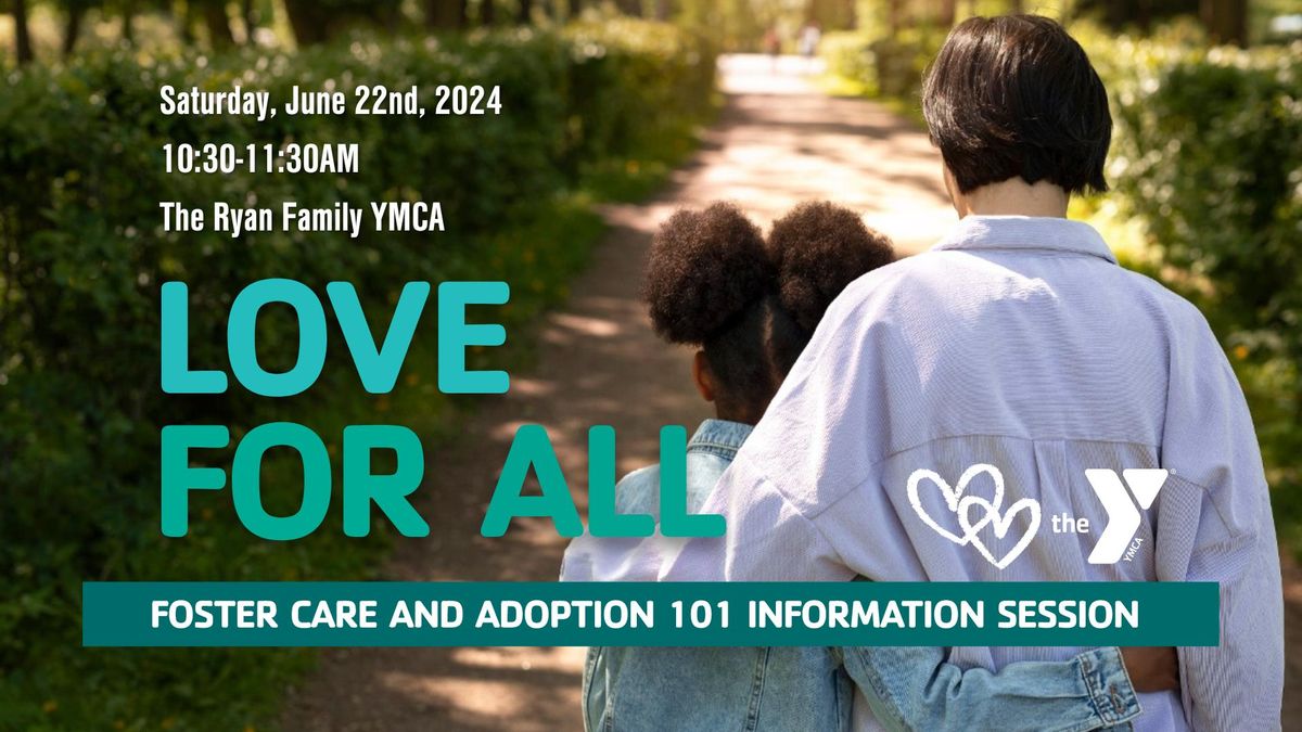Foster Care & Adoption 101 Info Session- JUNE 22, 2024