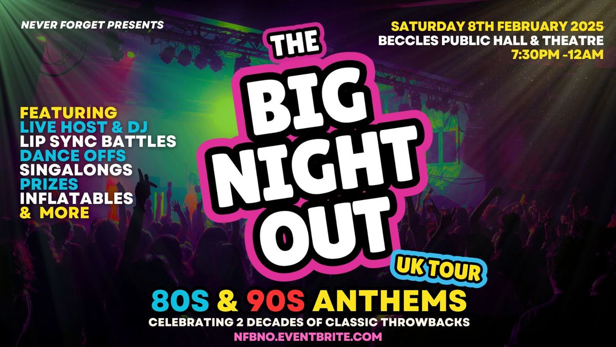 BIG NIGHT OUT - 80s v 90s Beccles, Public Hall & Theatre