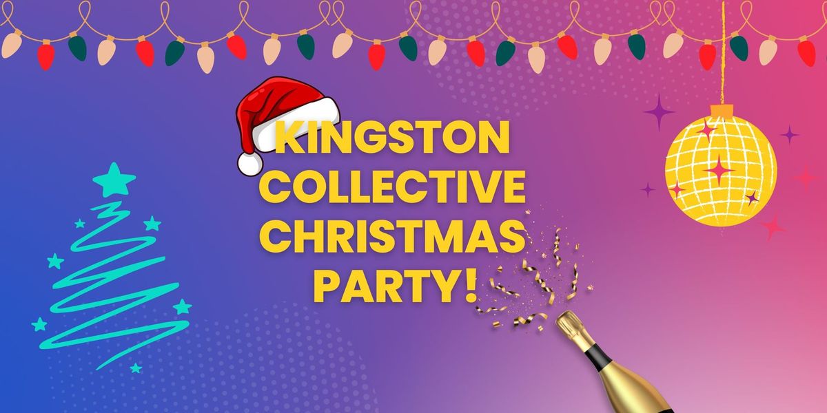 Kingston Collective Christmas Party!