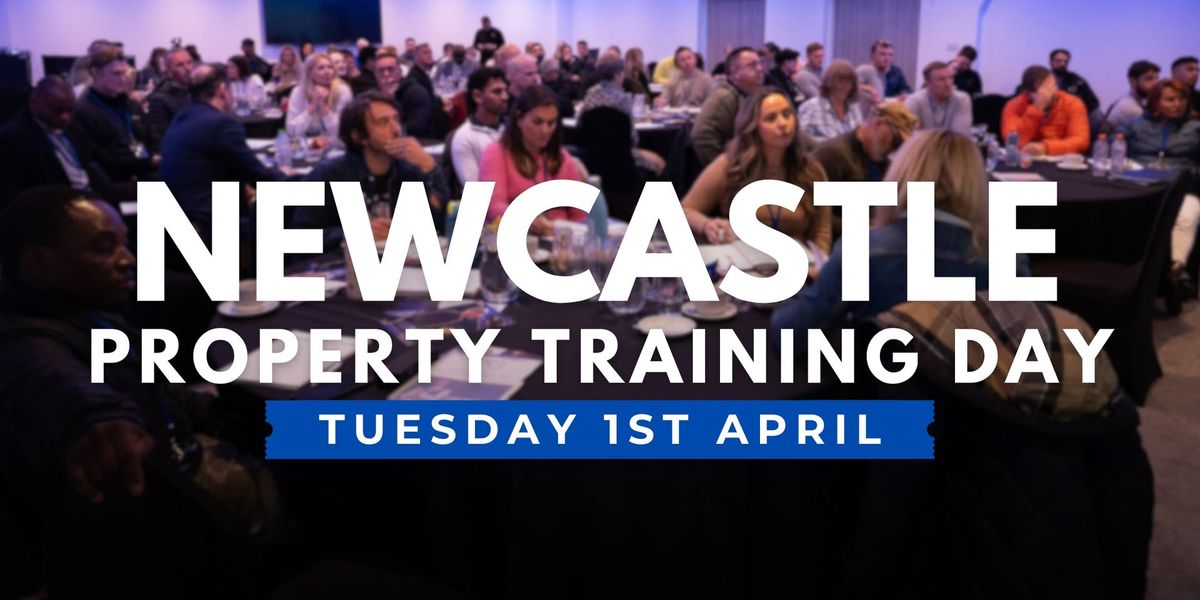 FREE Property Training Day - NEWCASTLE