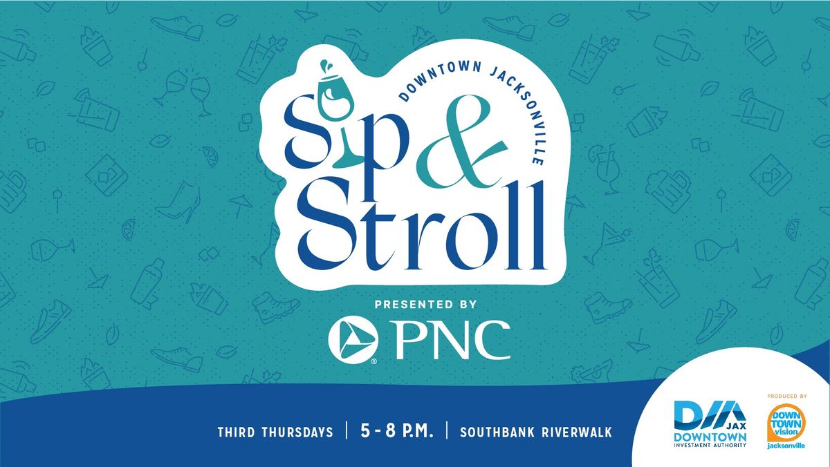 May Sip & Stroll Presented by PNC