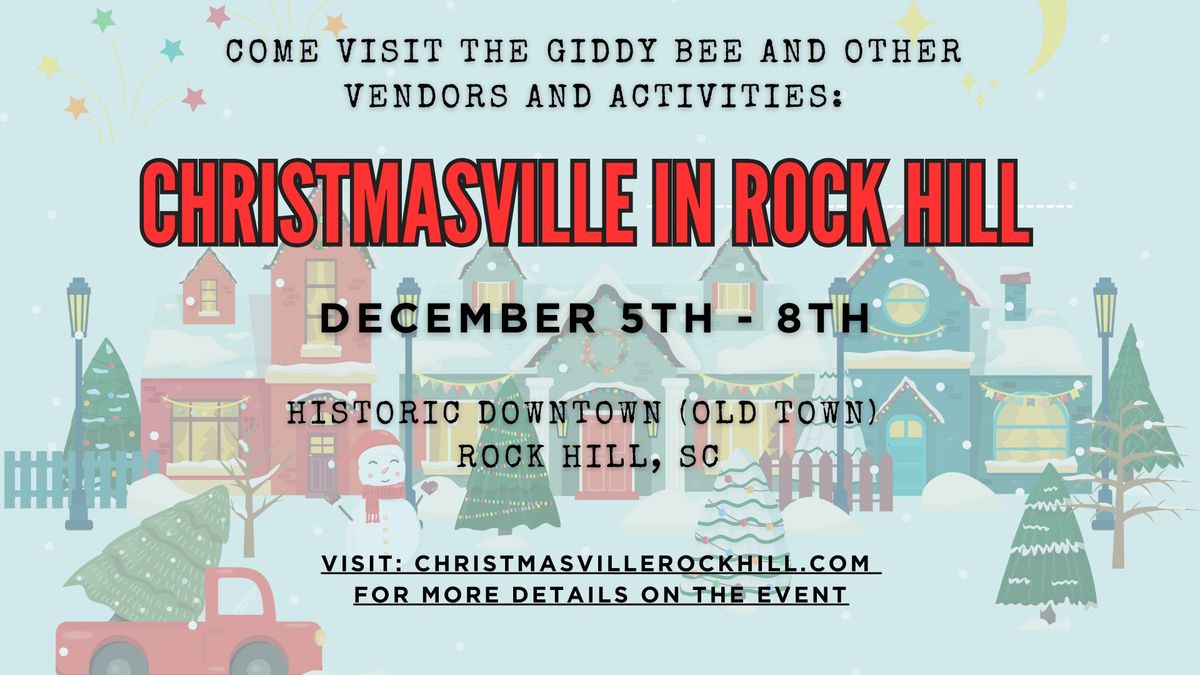 The Giddy Bee @ Christmasville in Rock HIll