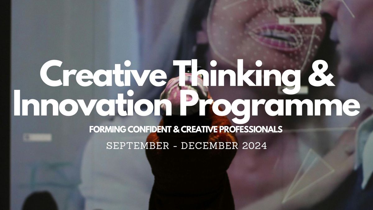 Creative Thinking & Innovation Programme