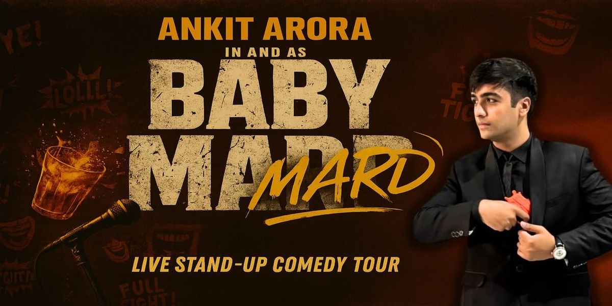 BABY MARD: ANKIT ARORA LIVE