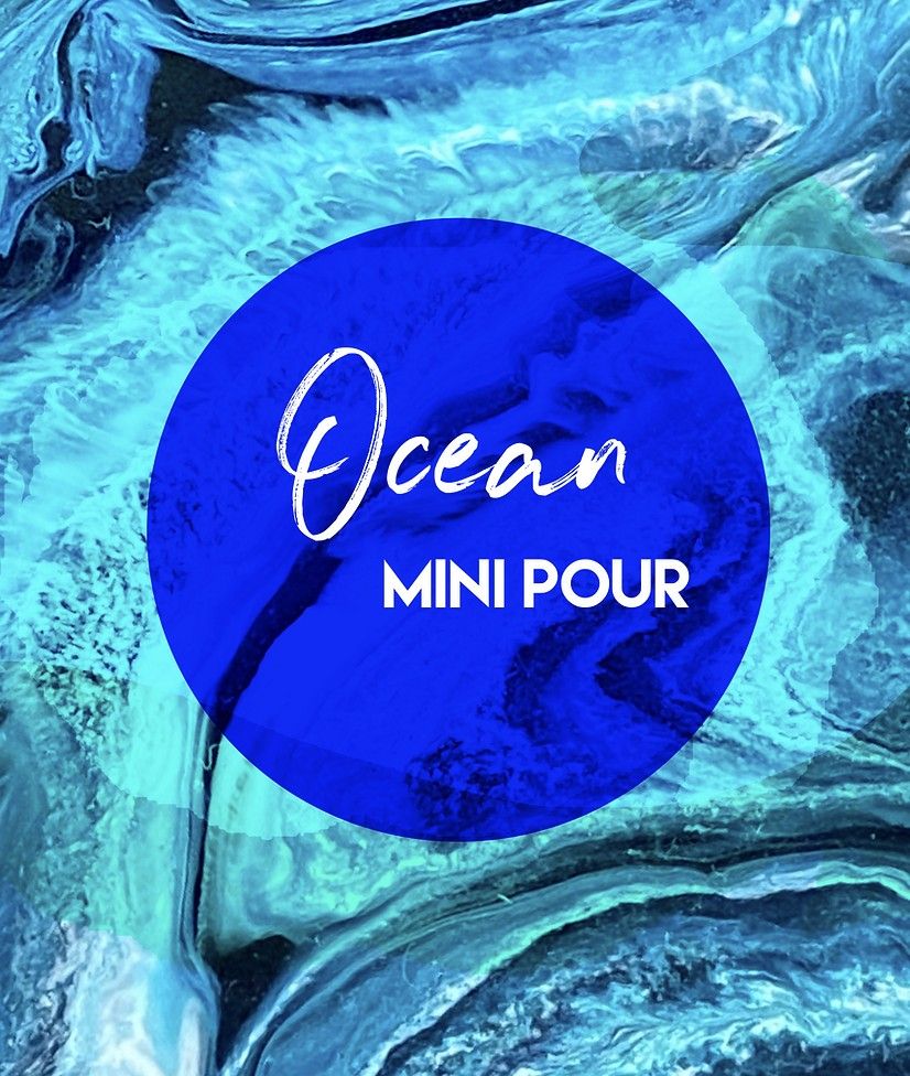 Ocean Pour: Mini Acrylic Pour: Friday Art Night - 4th March