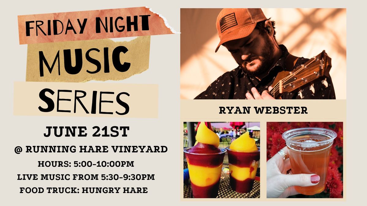 Friday Night Music Series Featuring Ryan Webster