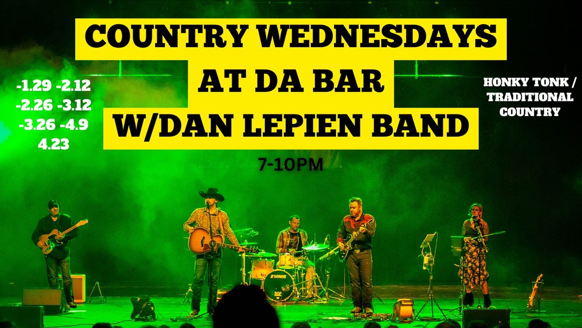 Country Wednesdays at Da Bar W\/Dan Lepien