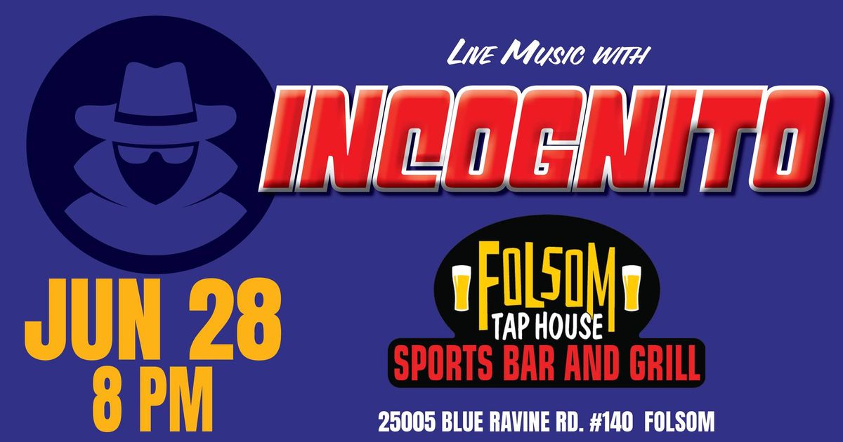 Incognito at Folsom Tap House & Kitchen