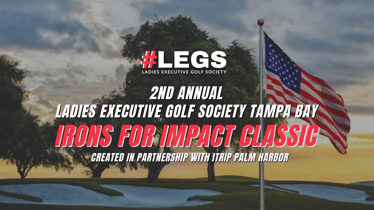 2nd Annual LEGS Tampa Irons for Impact Classic  