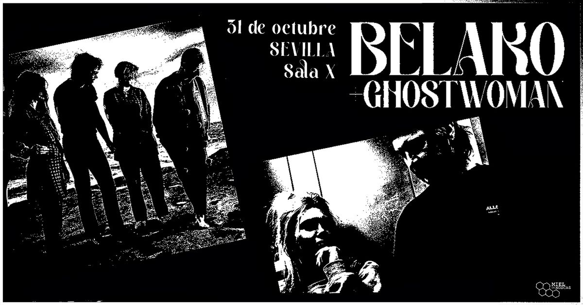 GHOSTWOMAN | Sala X - Sevilla w\/ Belako