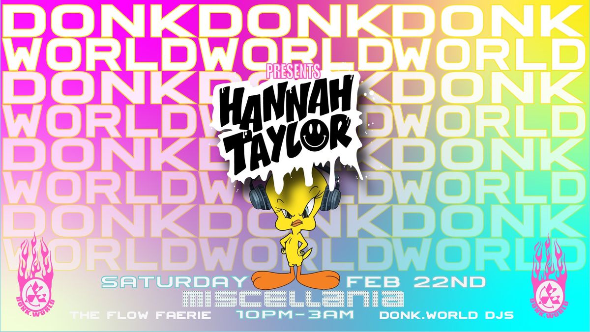 DONK WORLD presents DJ Hannah Taylor (UK) - MELB SHOW