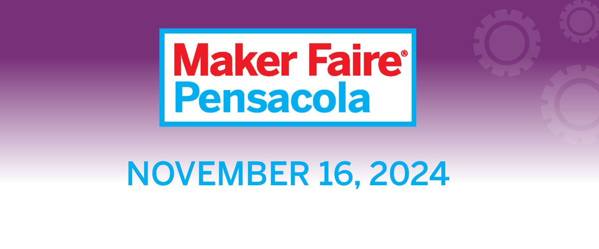 Pensacola Maker Faire