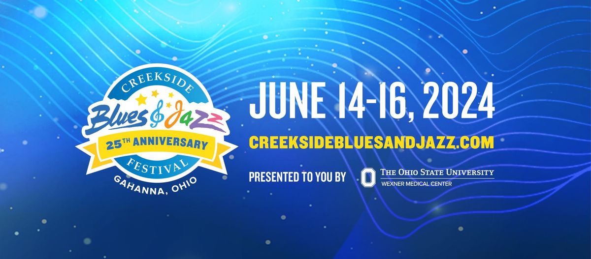 Creekside Blues & Jazz Festival presented to you by The Ohio State University Wexner Medical Center