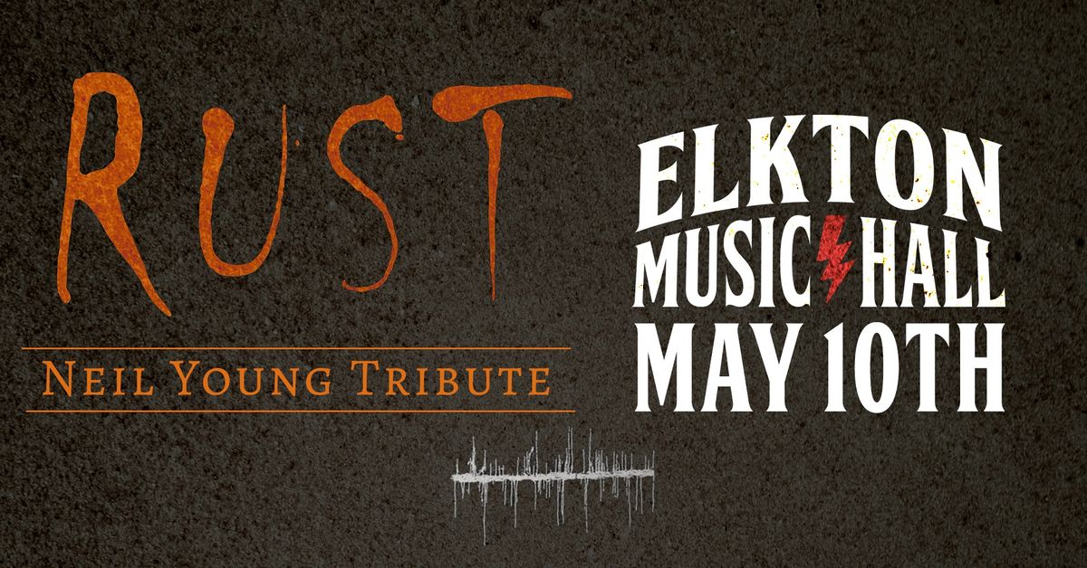 RUST: Neil Young Tribute - May 10th