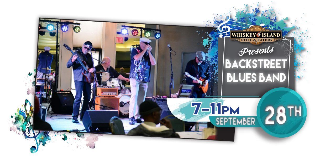 Backstreet Blues Band LIVE @ Whiskey Island September 28th!