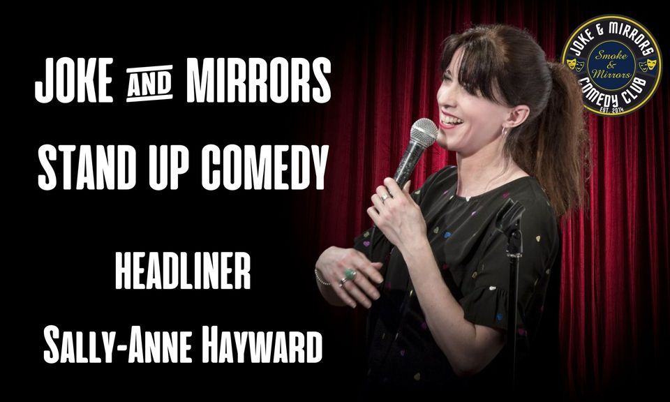 Joke & Mirrors Stand-Up Comedy Night with Headliner Sally-Anne Hayward