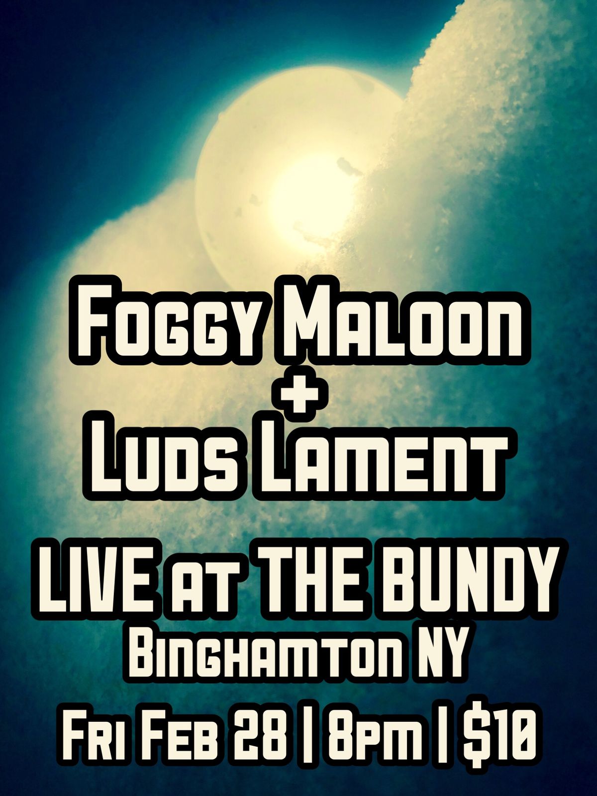 FOGGY MALOON and LUDS LAMENT at THE BUNDY