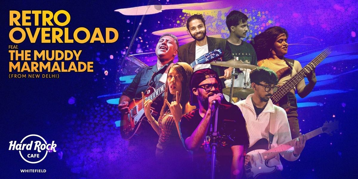 Retro Overload Ft. Muddy Marmalade (From Delhi)