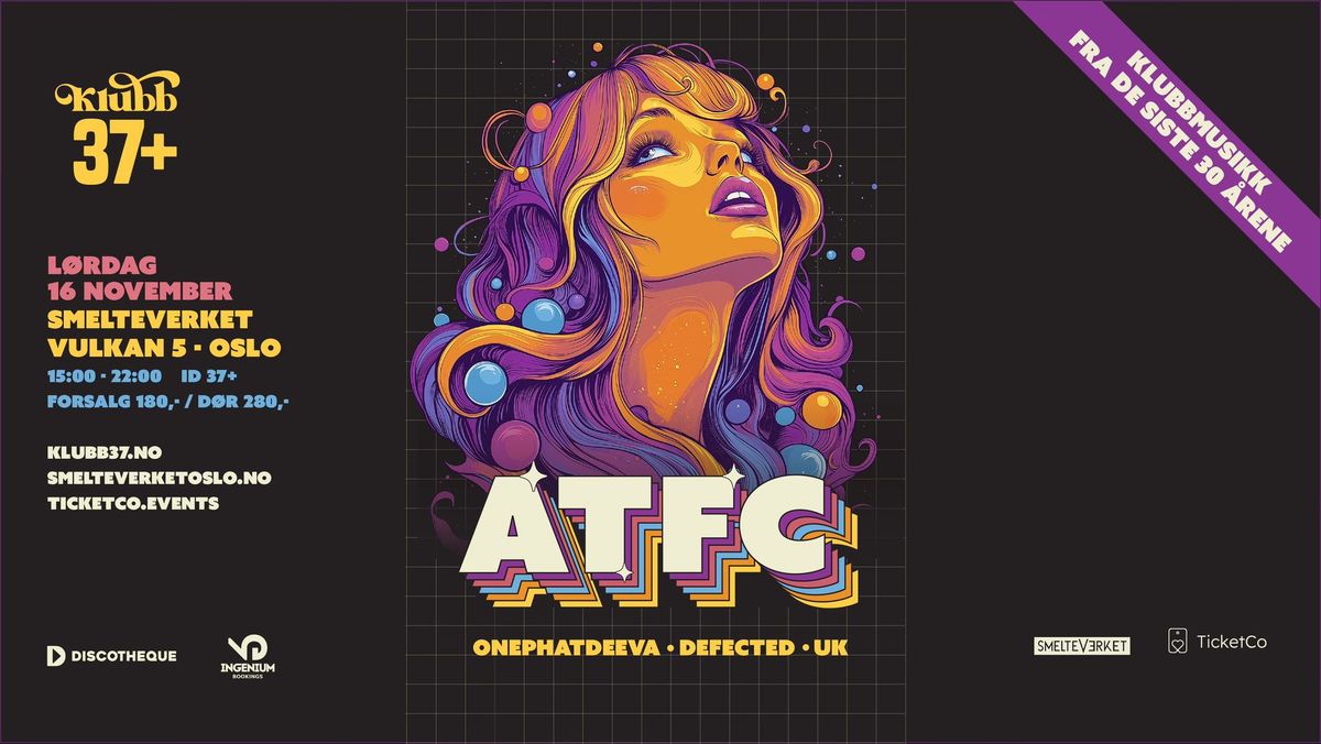 Klubb 37+ presenterer ATFC (Defected - UK)