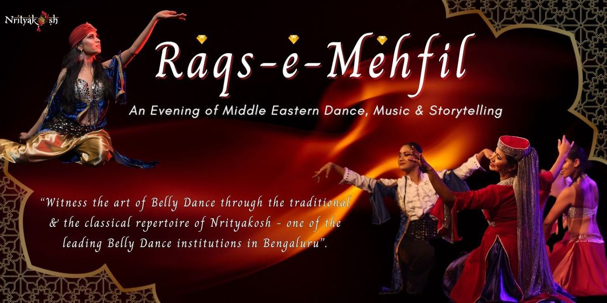 Raqs - E - Mehfill : Belly Dance, Music & Poetry