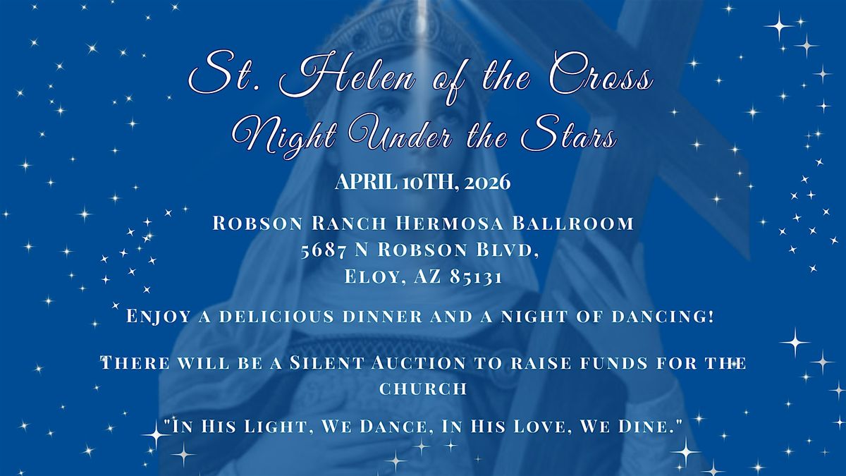 St. Helen of the Cross Night Under the Stars