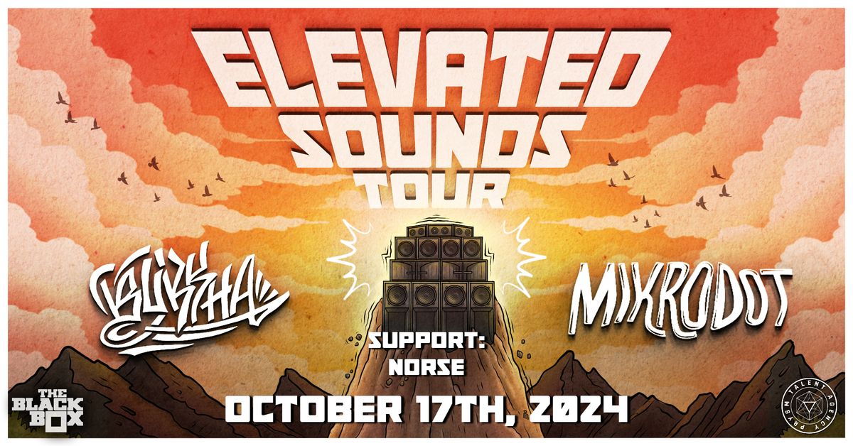 Elevated Sounds Tour: Mikrodot x Bukkha w\/ Norse