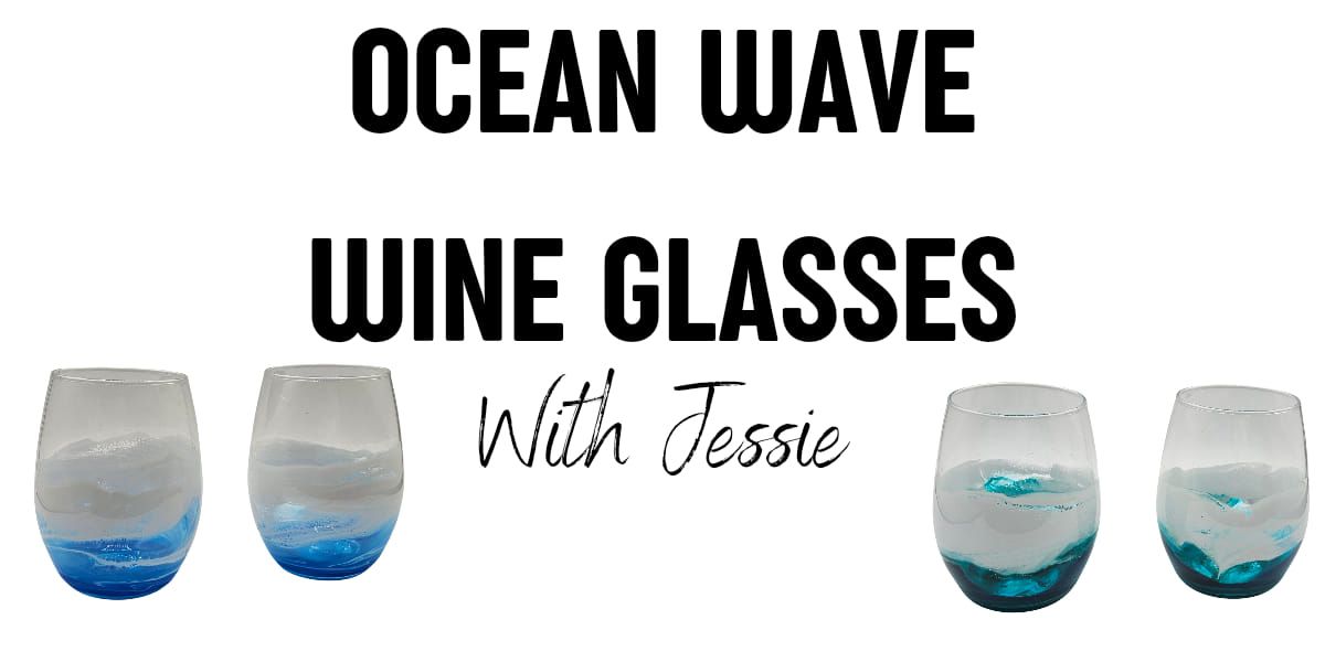 Ocean Wine Glasses with Jessie 