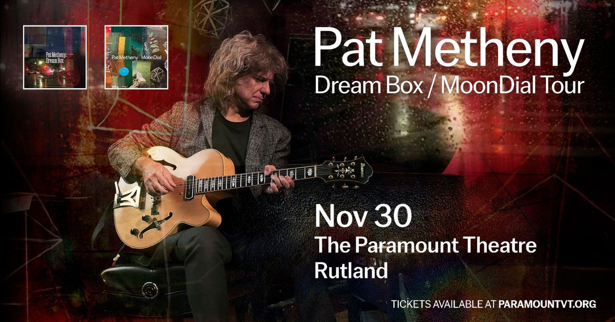 Pat Metheny Dream Box\/MoonDial Tour 2024