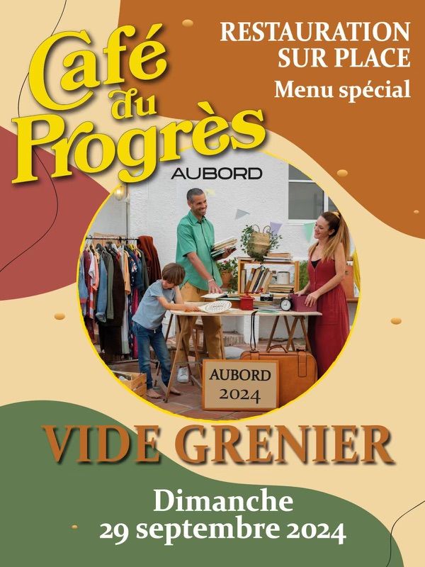 VIDE GRENIER 29 SEPTEMBRE- CAFE DU PROGRES AUBORD