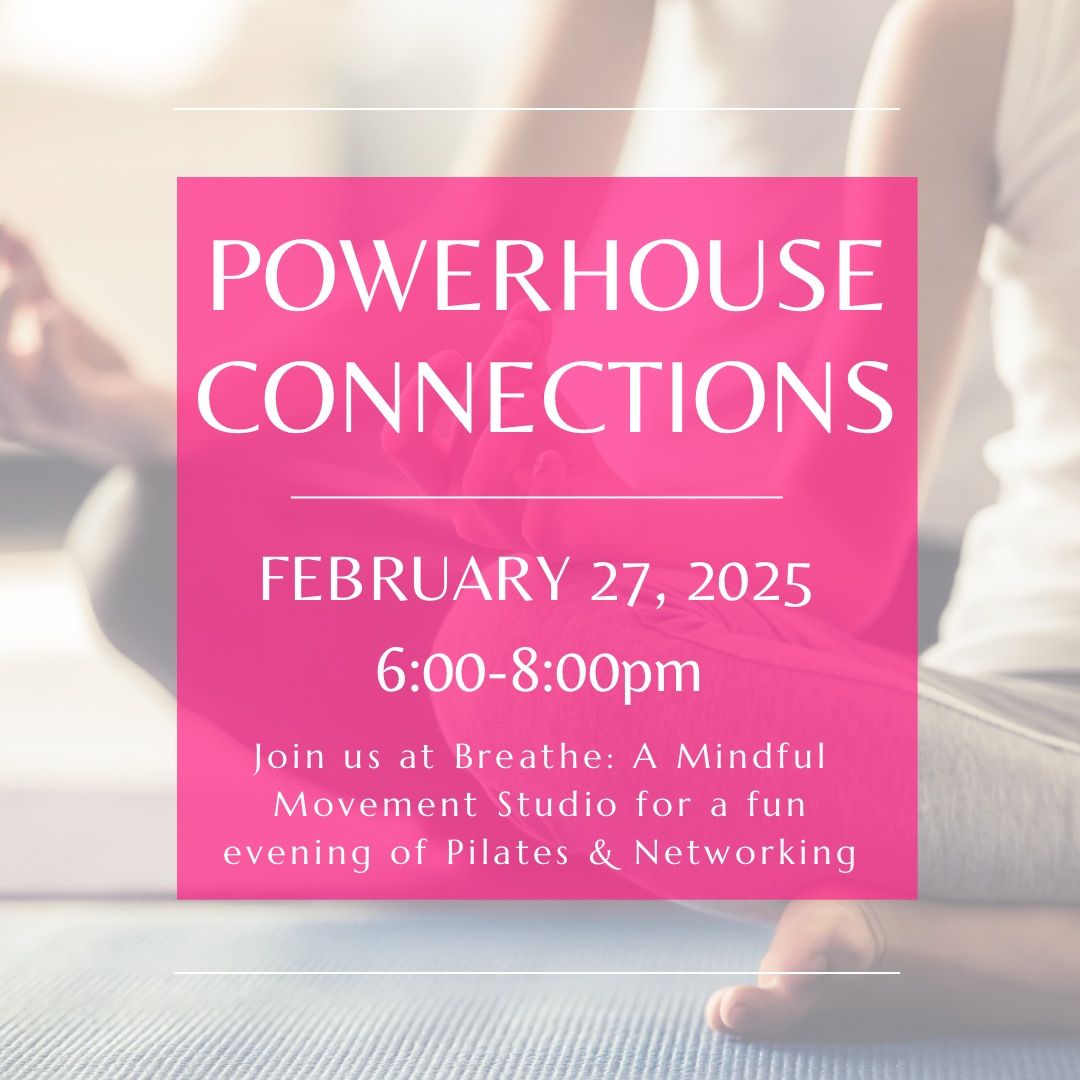 Powerhouse Connections: A Pilates Networking Event