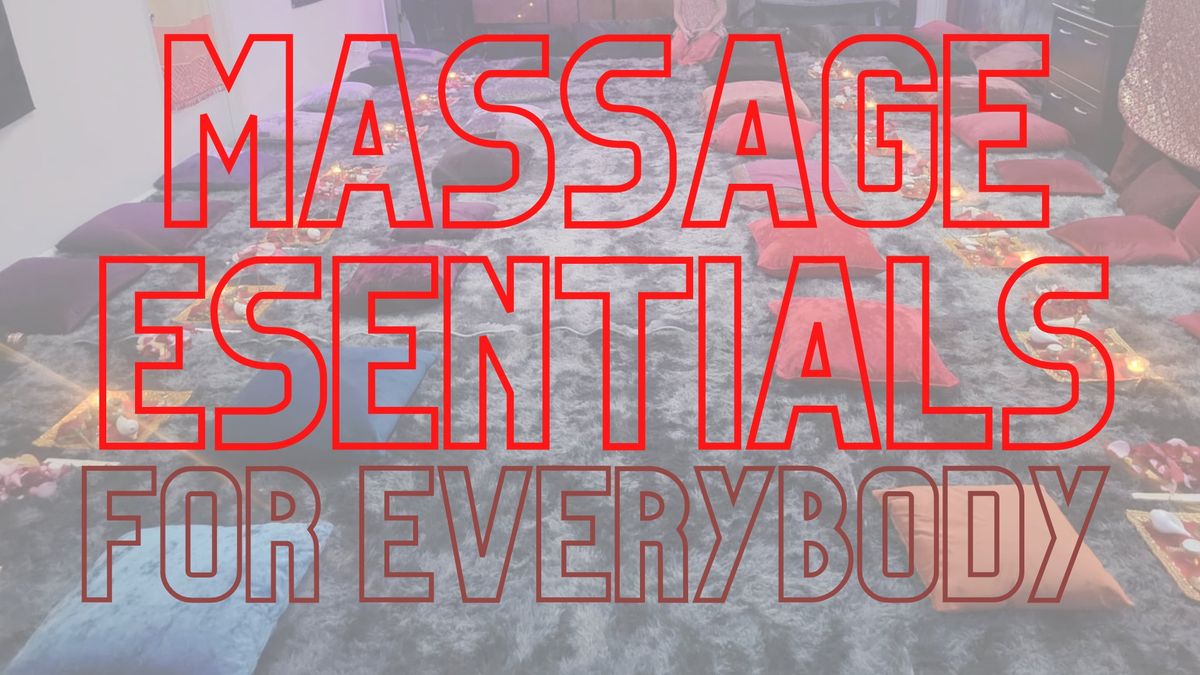 Massage Essentials for EveryBody!