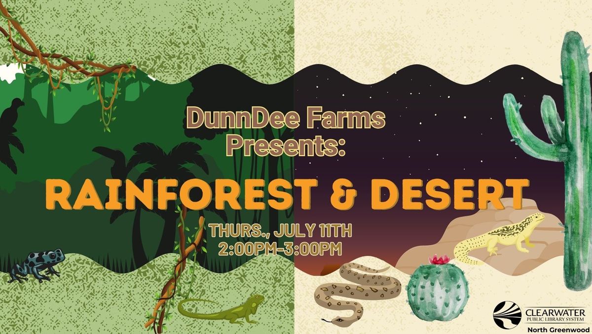 DunnDee Farms: Rainforest and Desert