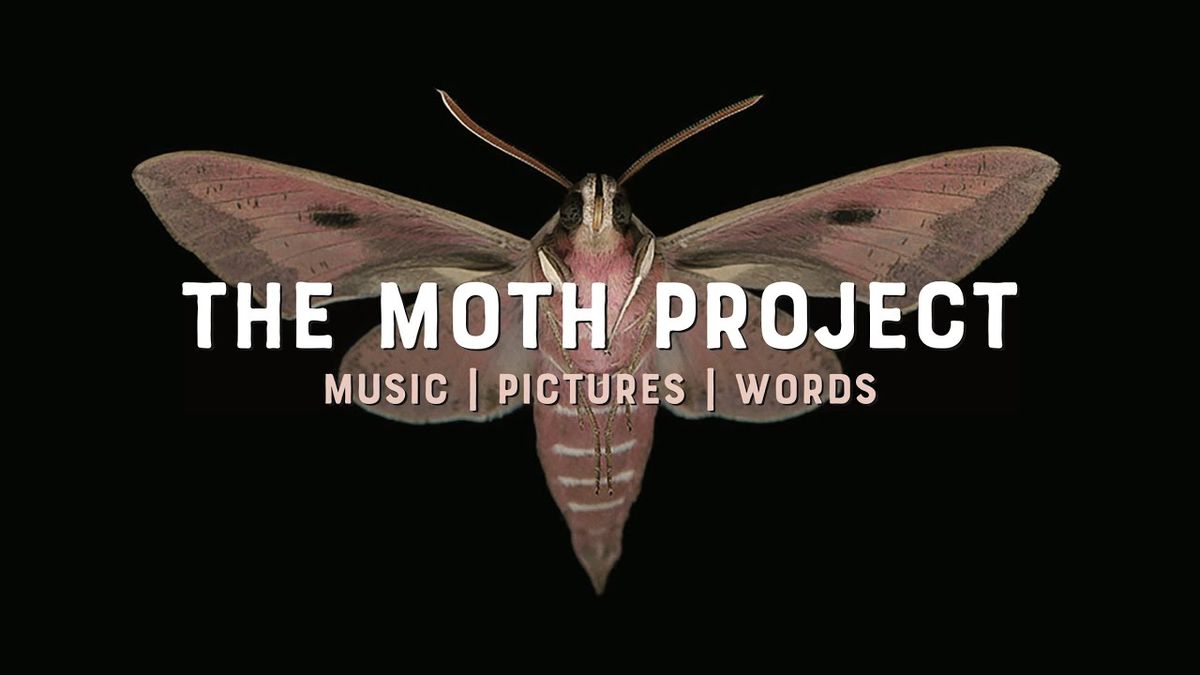 The Moth Project