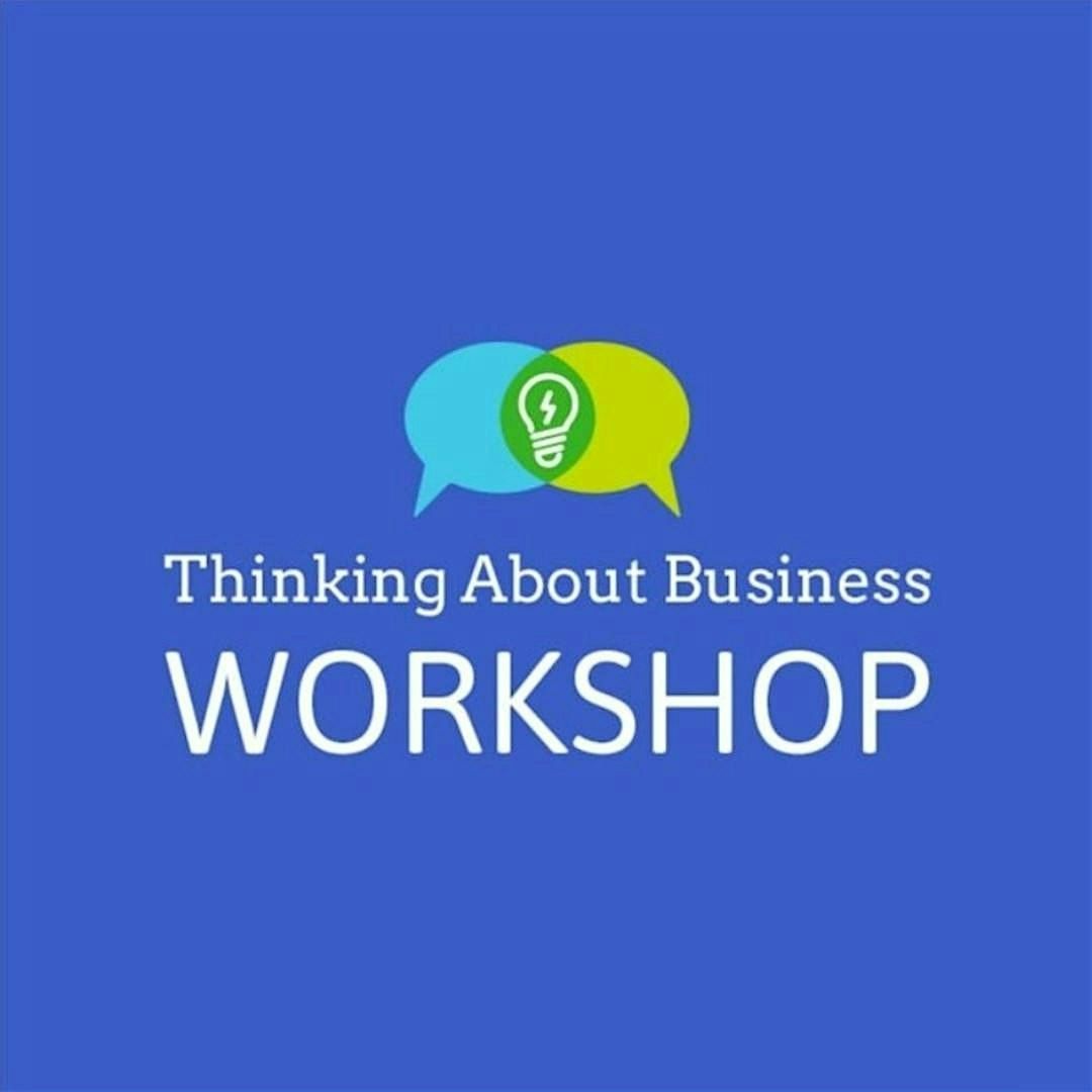 Thinking About Business Workshop