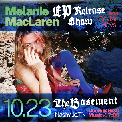 Melanie MacLaren: EP Release Show w\/ Caylan Hays