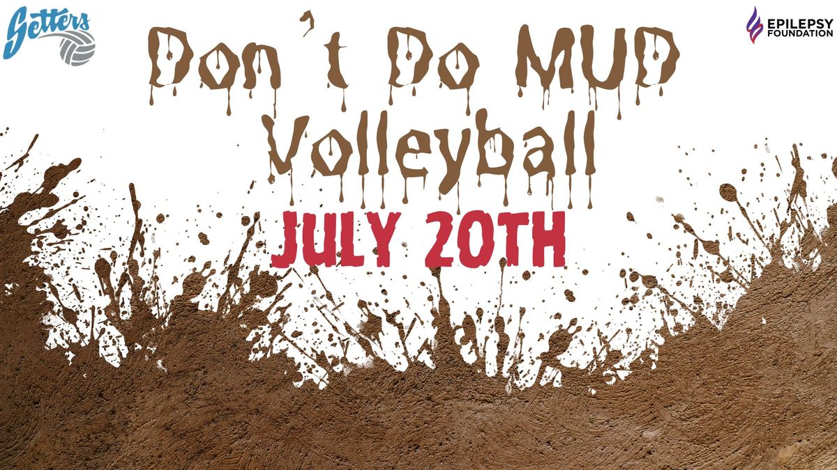 I Don't Do Mud Volleyball!